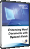 Enhancing Word Documents with Dynamic Fields
